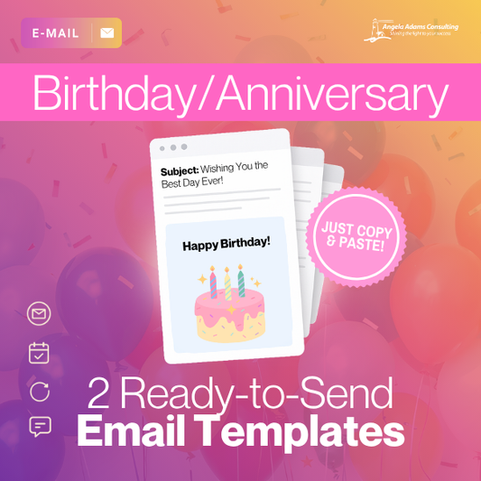 Birthday/Anniversary: 2 Ready-to-Go Email Templates