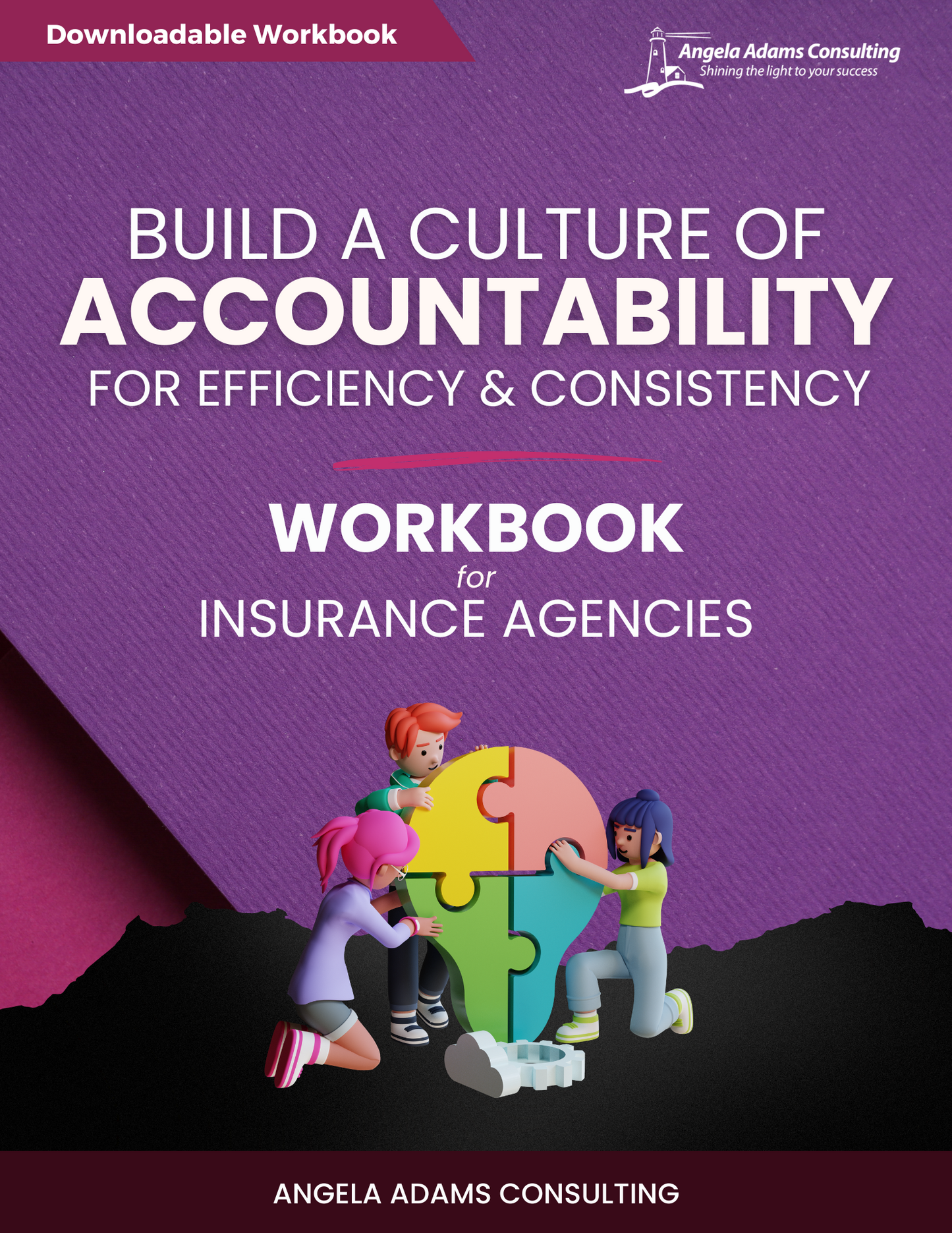 Printable Workbook: Building a Culture of Accountability for Consistency and Efficiency