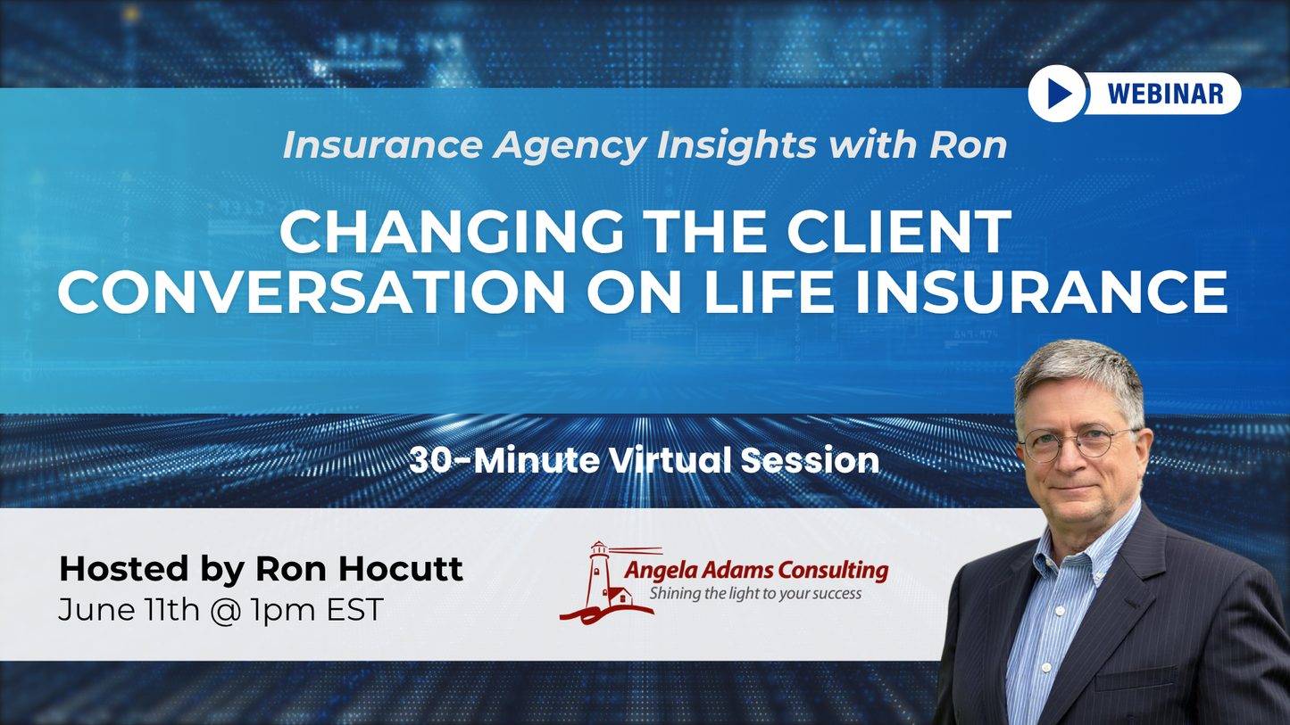Changing the Client Conversation on Life Insurance