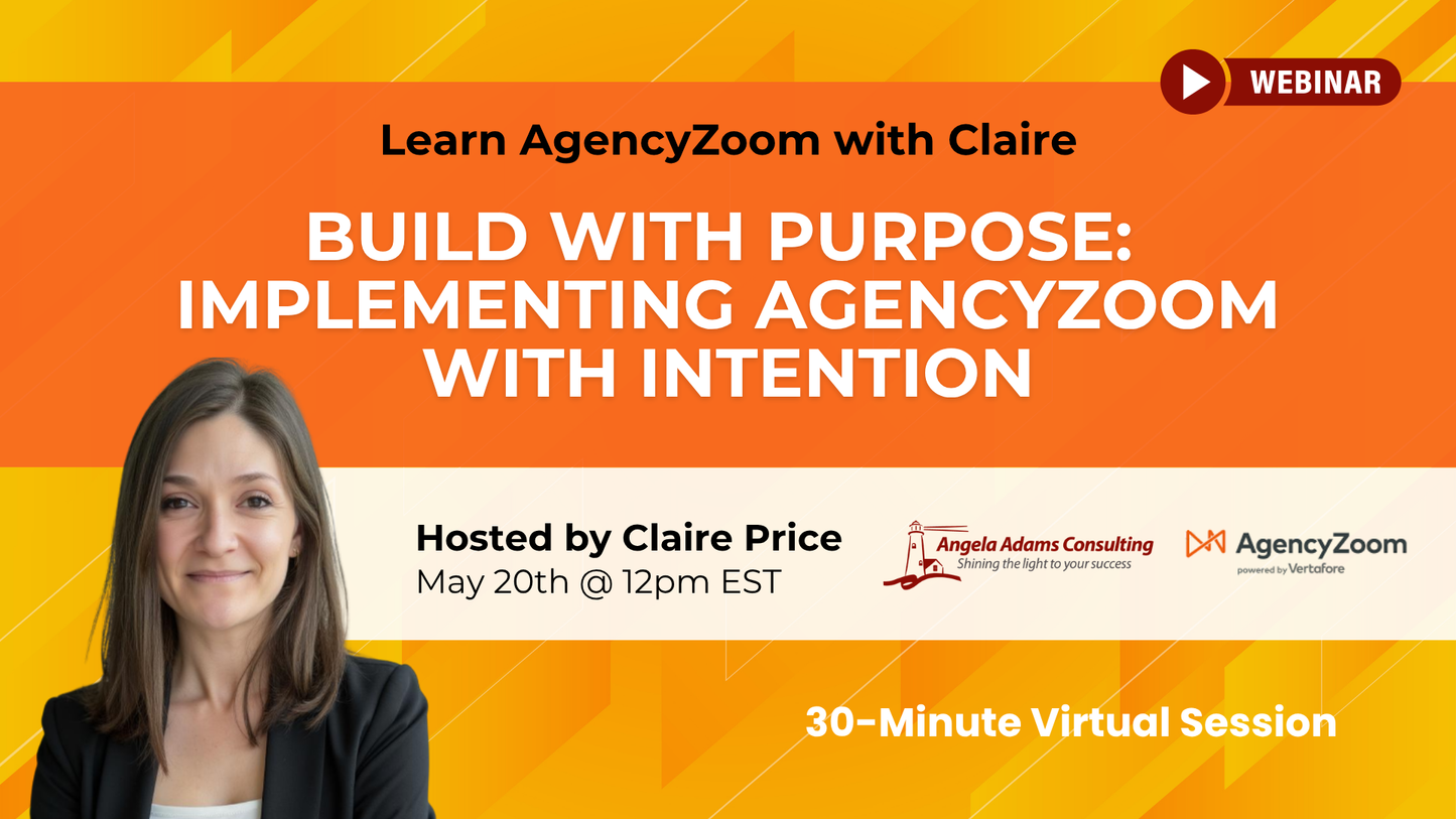 Build with Purpose: Implementing AgencyZoom with Intention
